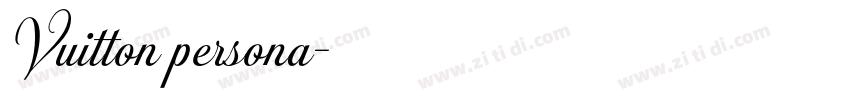 Vuitton persona字体转换 Vuitton persona字体转换